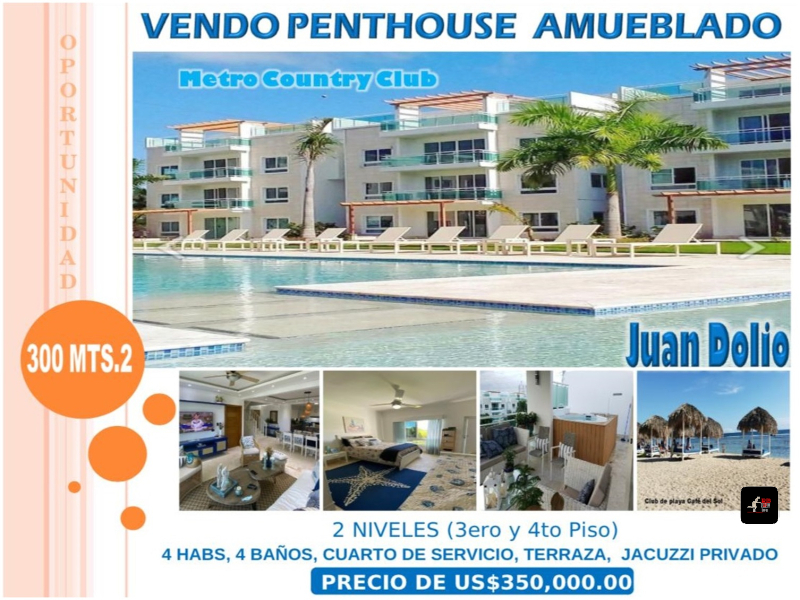 ATENCION JUAN DOLIO:PENTHOUSE de 300 MTS.2 en Metro Country Club, 4 HABS., Finamente Amueblado